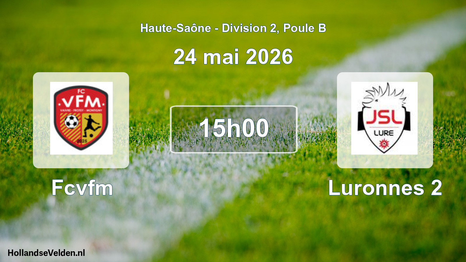 Scheduled Match: Fcvfm - Luronnes 2 (24 May 2026)