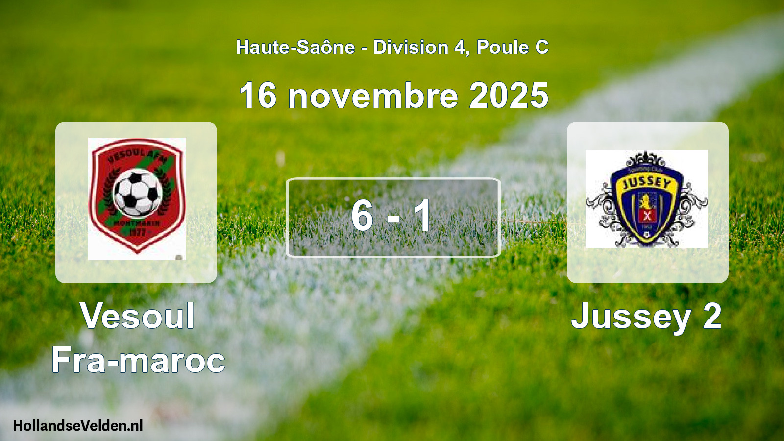 Match joué: Vesoul Fra-maroc - Jussey 2 6 - 1 (16 novembre 2025)