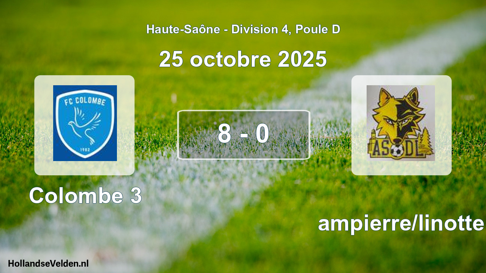 Total number of matches played: Colombe 3 - Dampierre/linotte 8 - 0 (25 October 2025)