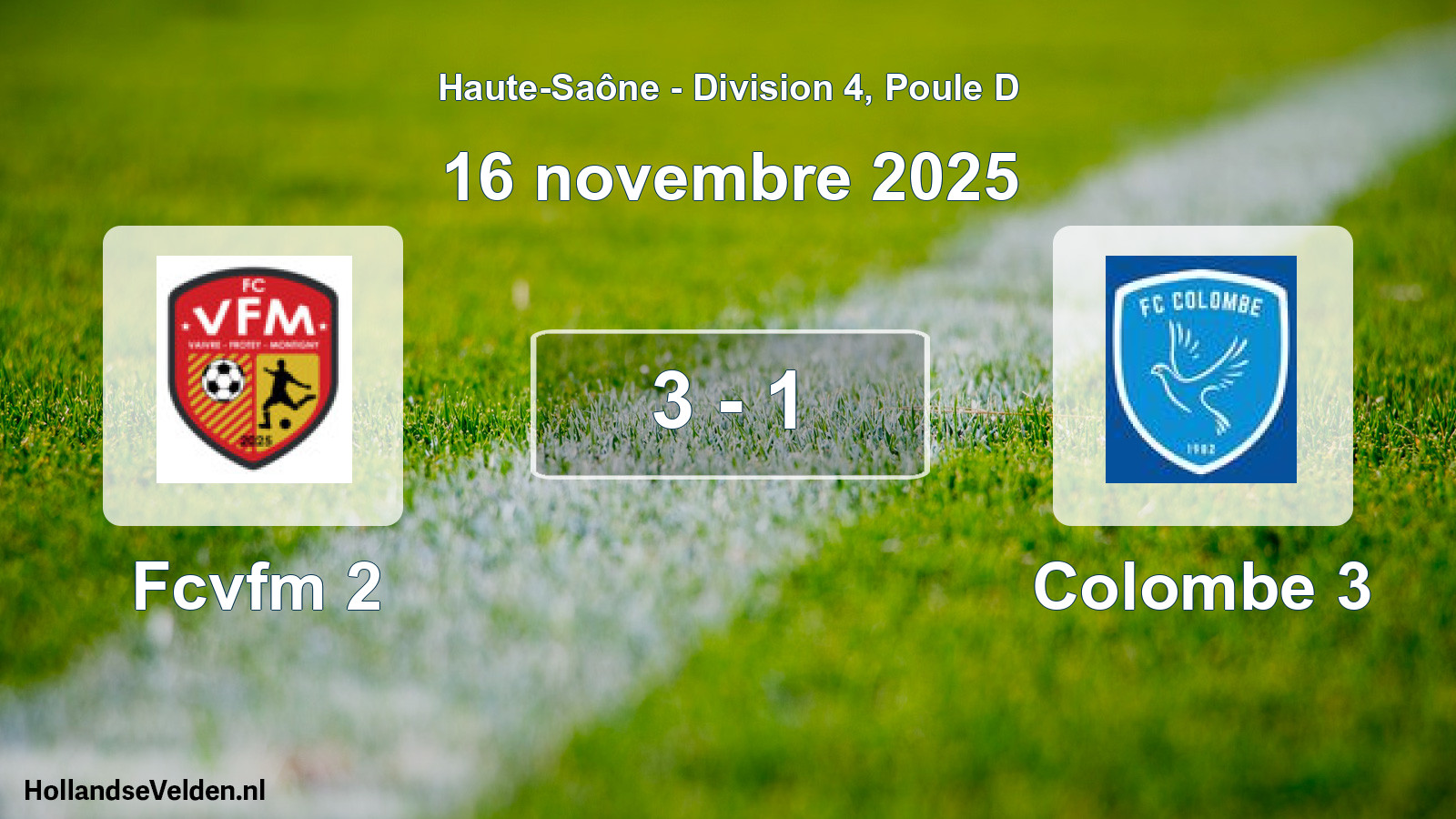 Total number of matches played: Fcvfm 2 - Colombe 3 3 - 1 (16 November 2025)