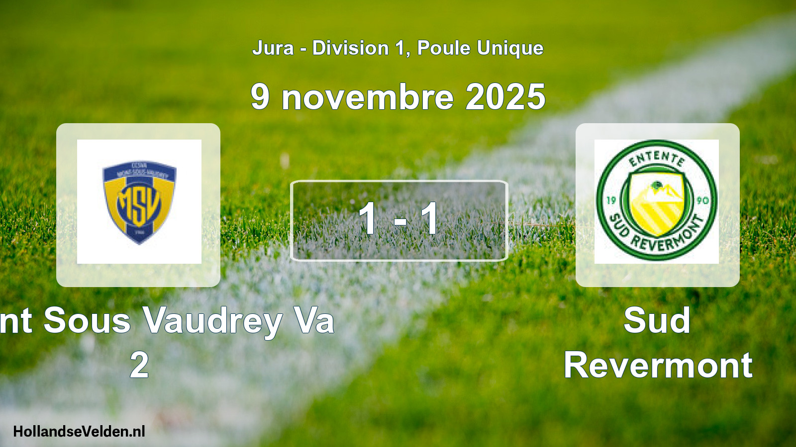 Total number of matches played: Mont Sous Vaudrey Va 2 - Sud Revermont 1 - 1 (9 November 2025)