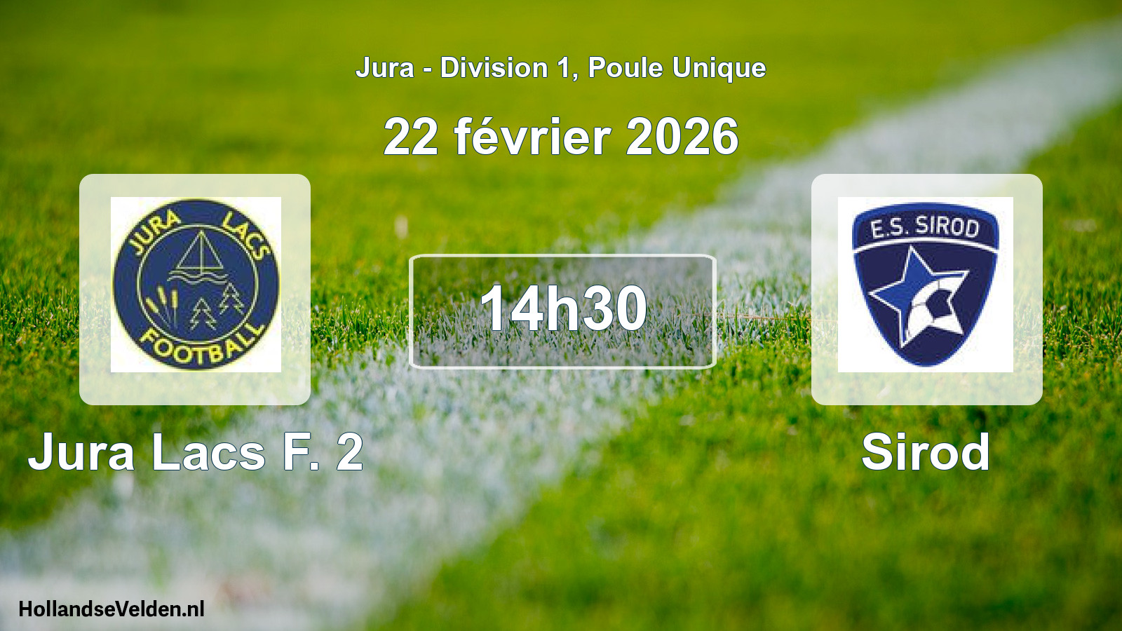 Scheduled Match: Jura Lacs F. 2 - Sirod (22 February 2026)