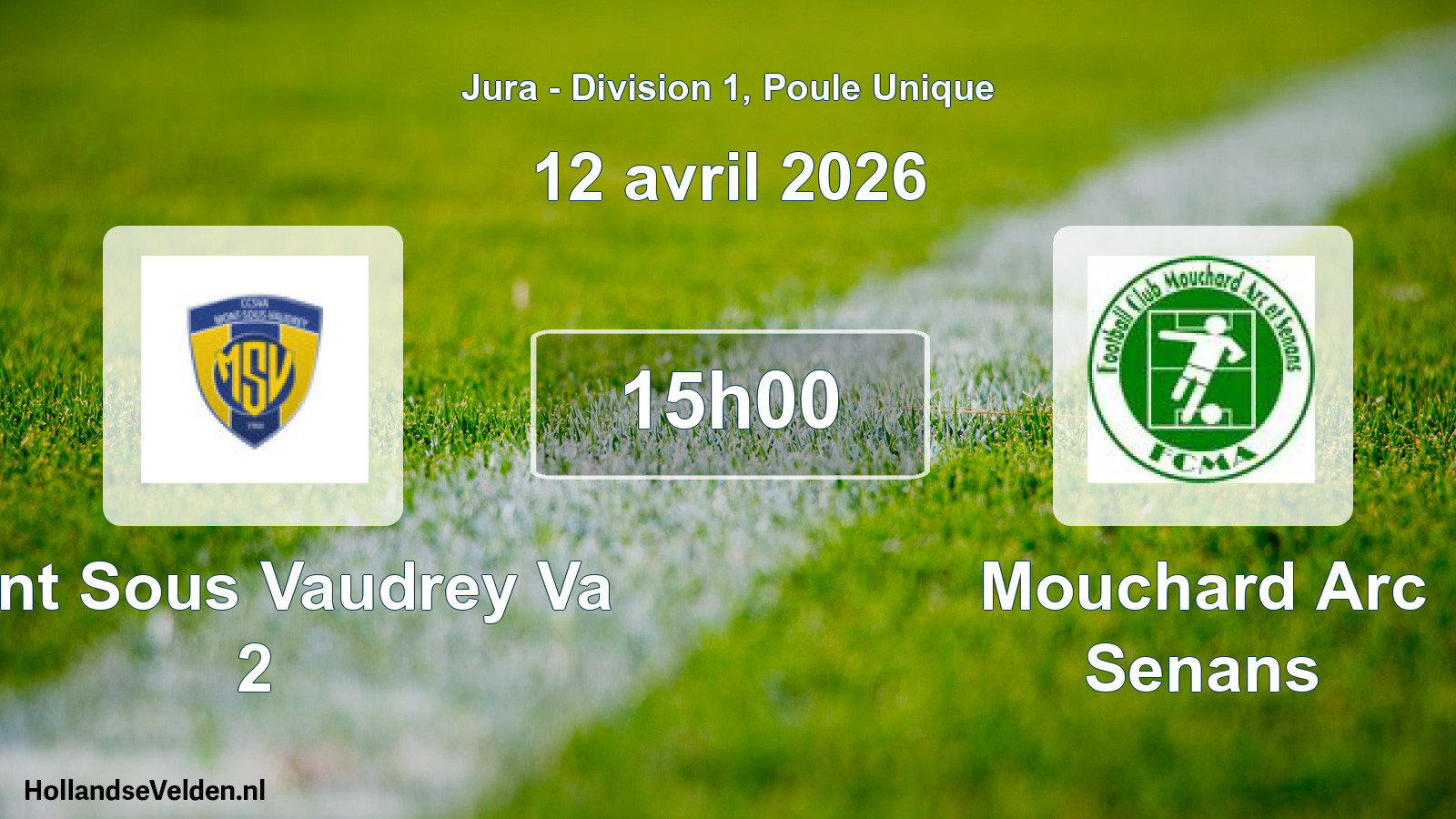 Match programmé: Mont Sous Vaudrey Va 2 - Mouchard Arc Senans (12 avril 2026)