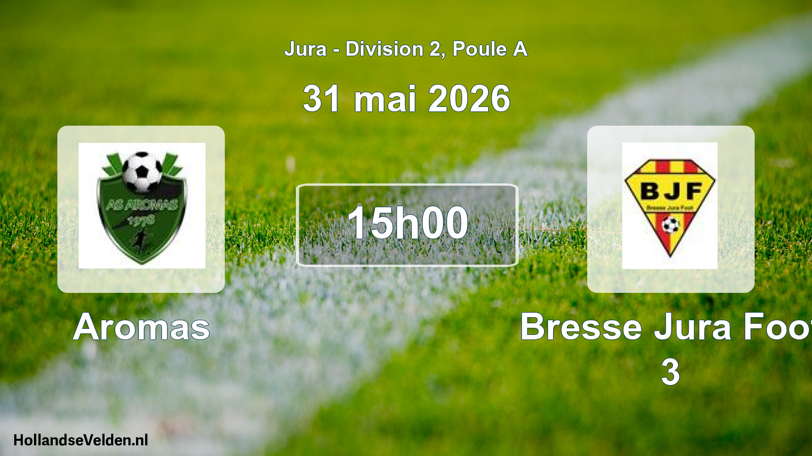 Match programmé: Aromas - Bresse Jura Foot 3 (31 mai 2026)