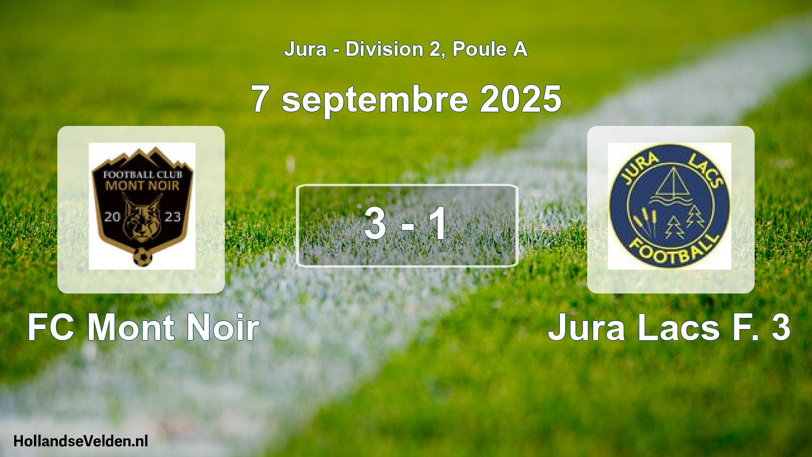 Gespeelde wedstrijd: FC Mont Noir - Jura Lacs F. 3 3 - 1 (7 september 2025)