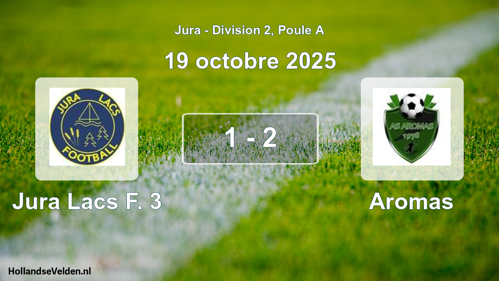 Match joué: Jura Lacs F. 3 - Aromas 1 - 2 (19 octobre 2025)