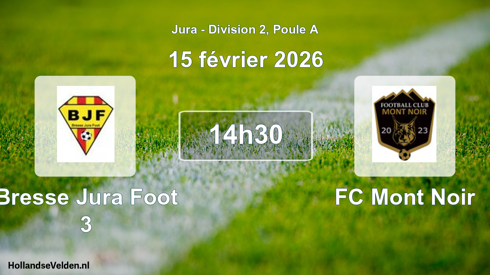 Match programmé: Bresse Jura Foot 3 - FC Mont Noir (15 février 2026)