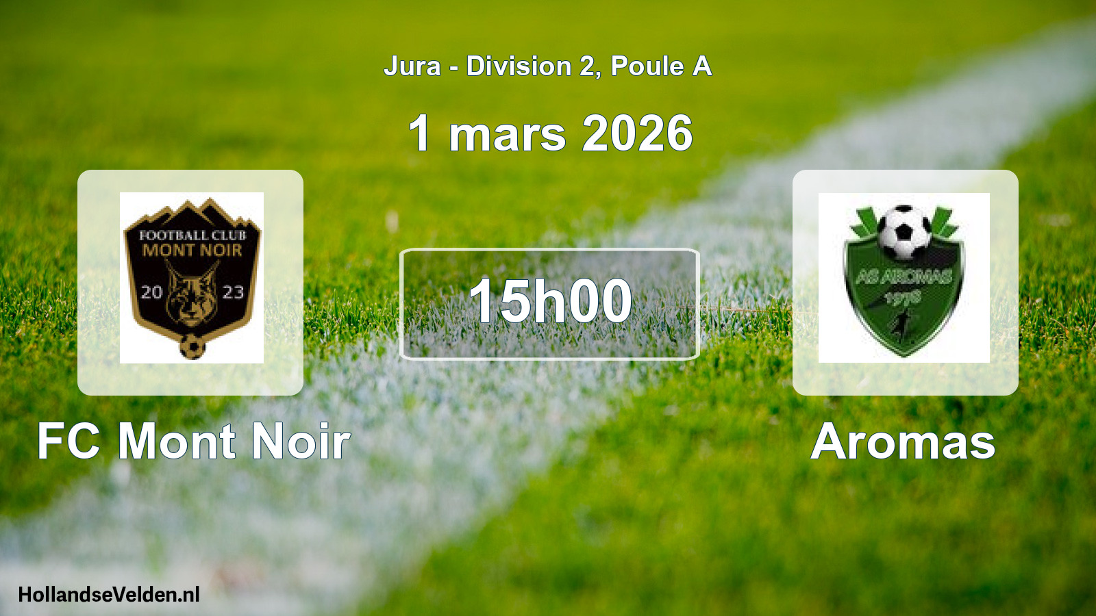 Geplande wedstrijd: FC Mont Noir - Aromas (1 maart 2026)