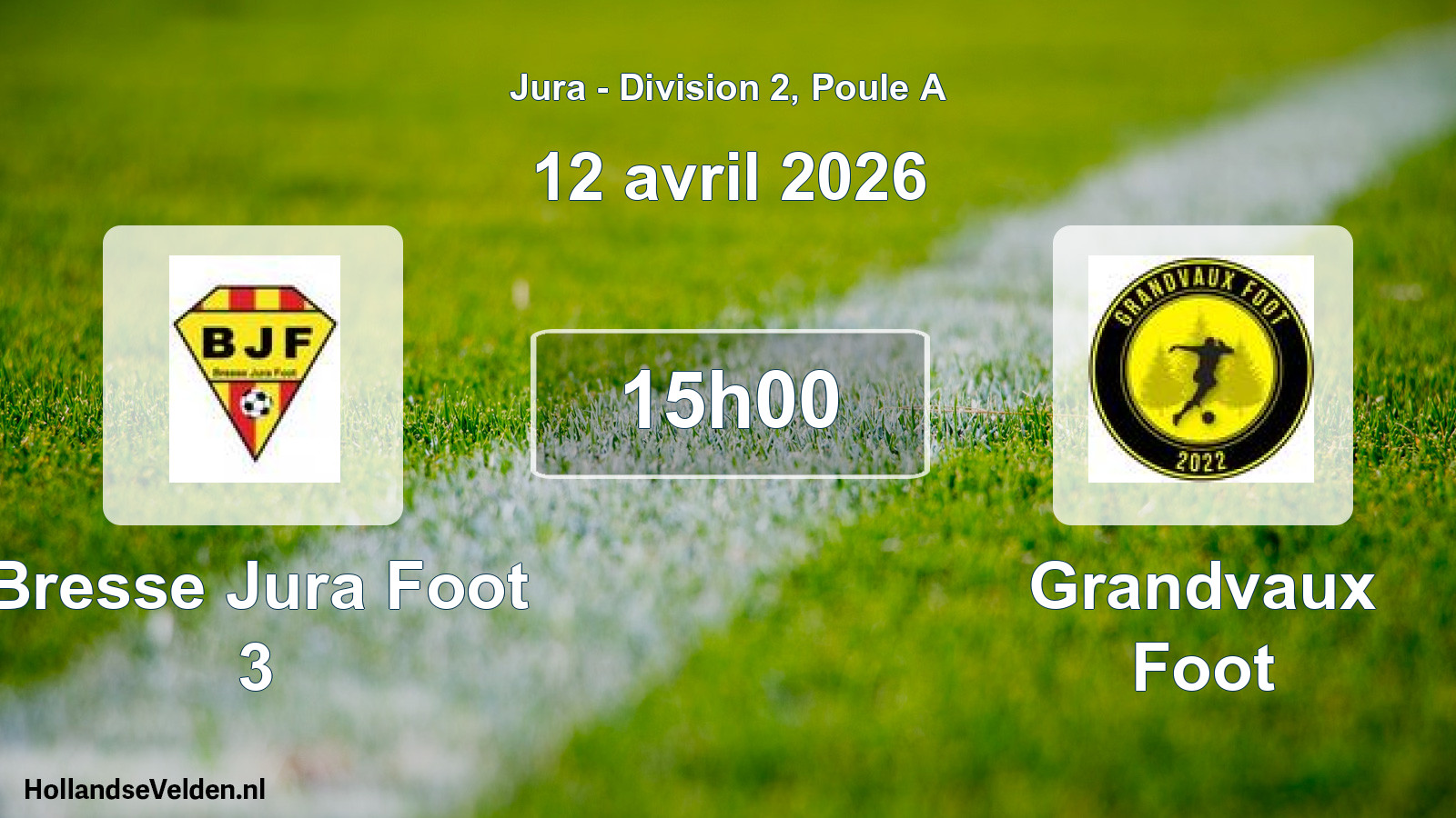 Geplande wedstrijd: Bresse Jura Foot 3 - Grandvaux Foot (12 april 2026)