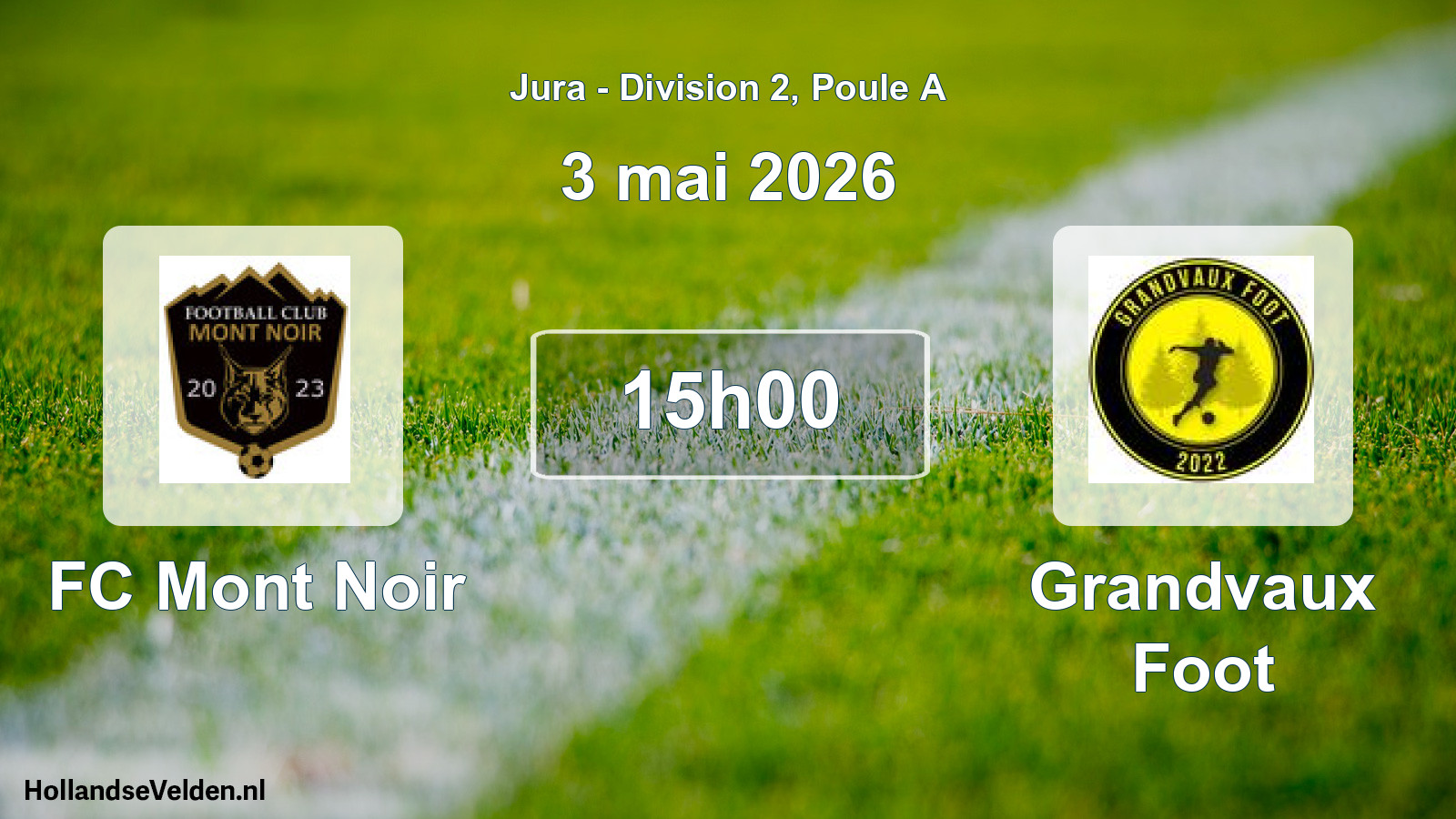 Geplande wedstrijd: FC Mont Noir - Grandvaux Foot (3 mei 2026)