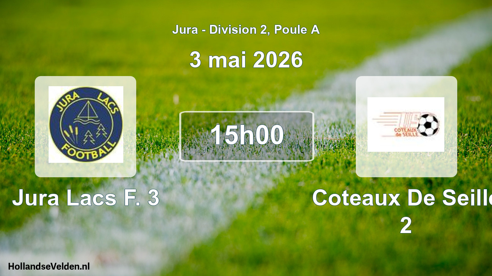 Scheduled Match: Jura Lacs F. 3 - Coteaux De Seille 2 (3 May 2026)