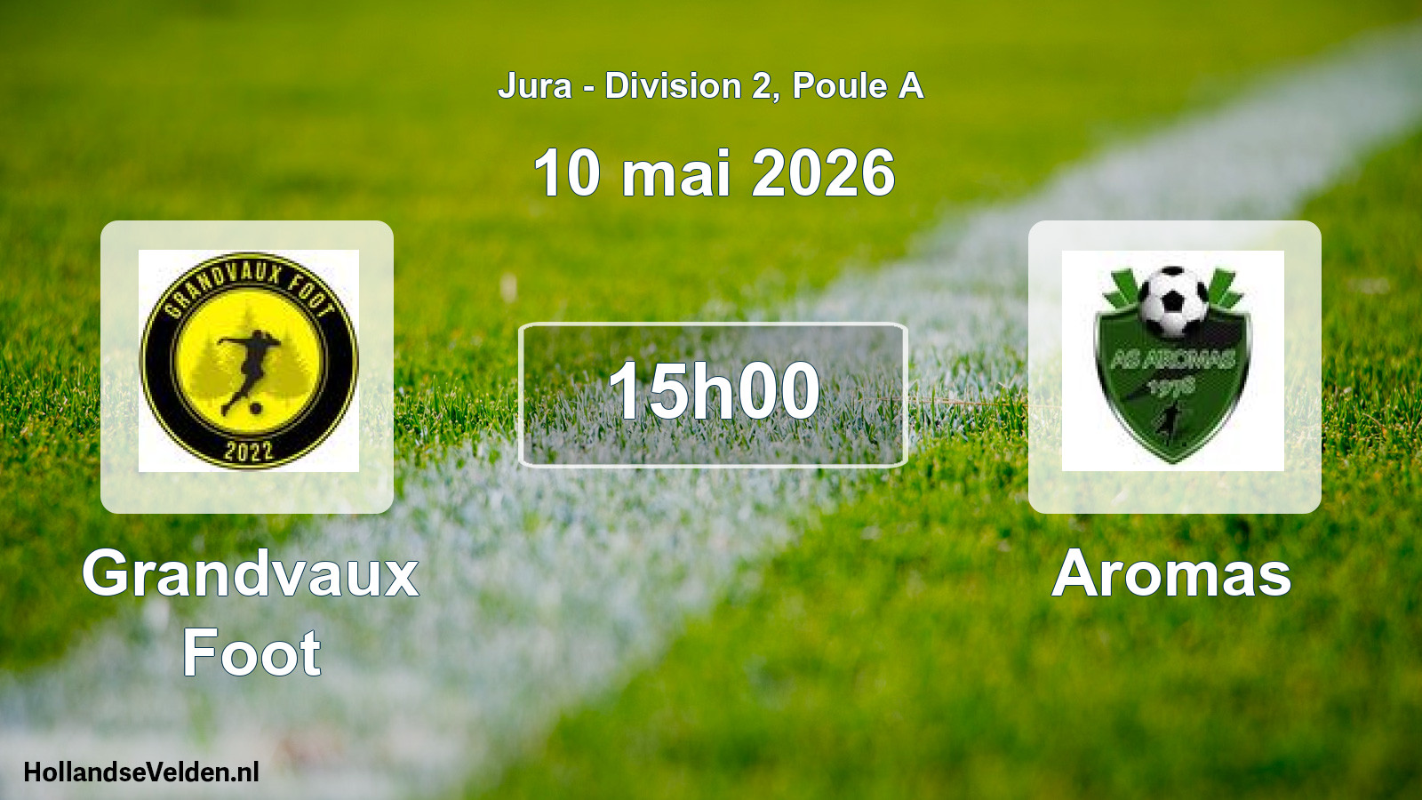 Match programmé: Grandvaux Foot - Aromas (10 mai 2026)