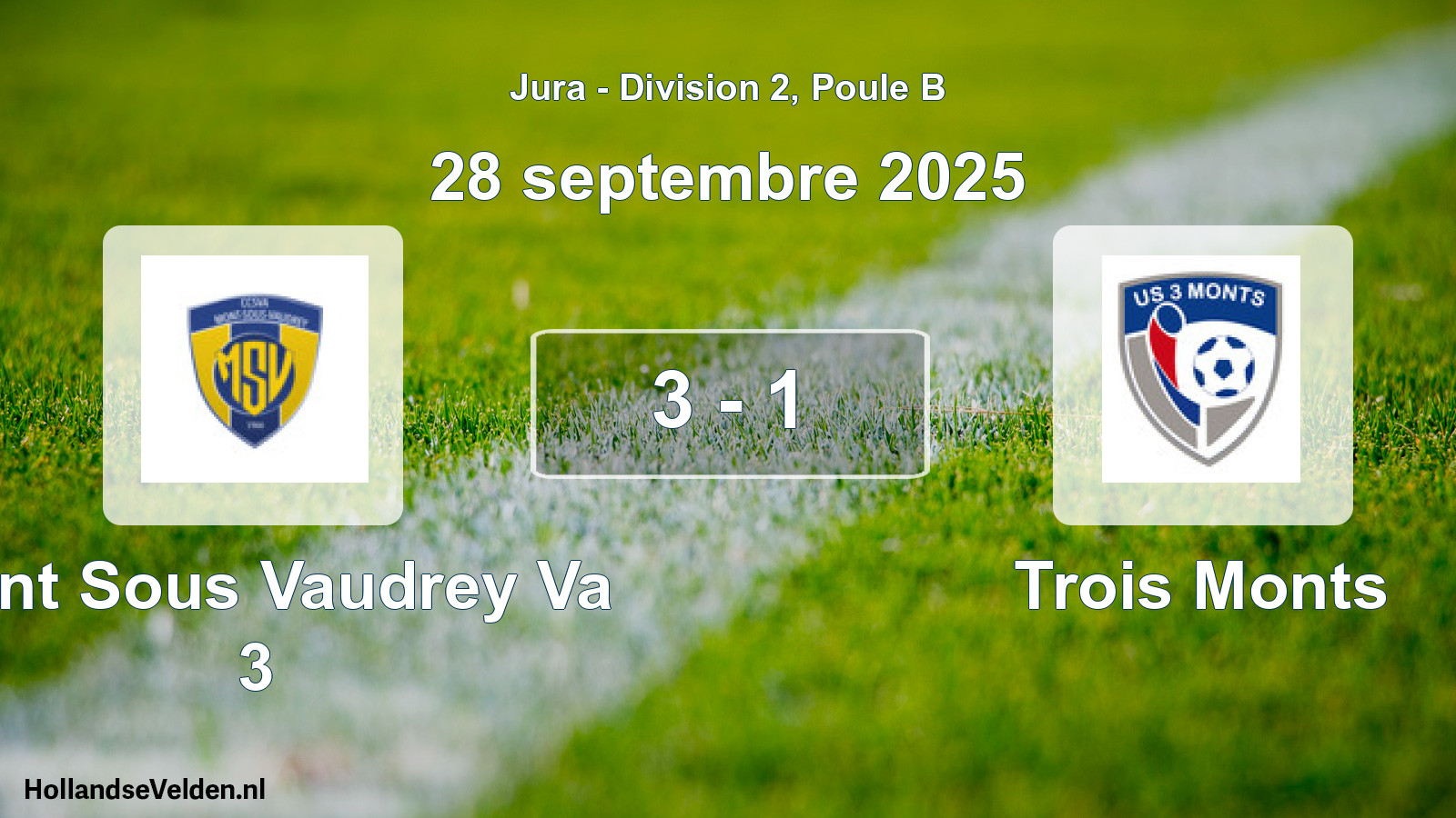 Match joué: Mont Sous Vaudrey Va 3 - Trois Monts 3 - 1 (28 septembre 2025)