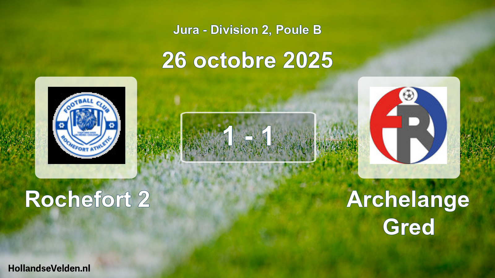 Total number of matches played: Rochefort 2 - Archelange Gred 1 - 1 (26 October 2025)