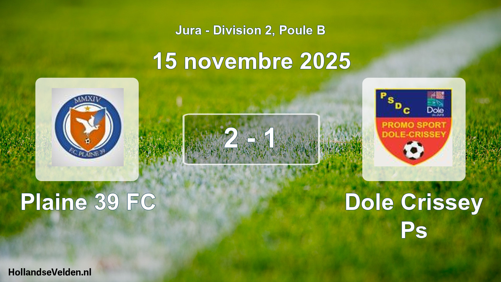 Total number of matches played: Plaine 39 FC - Dole Crissey Ps 2 - 1 (15 November 2025)