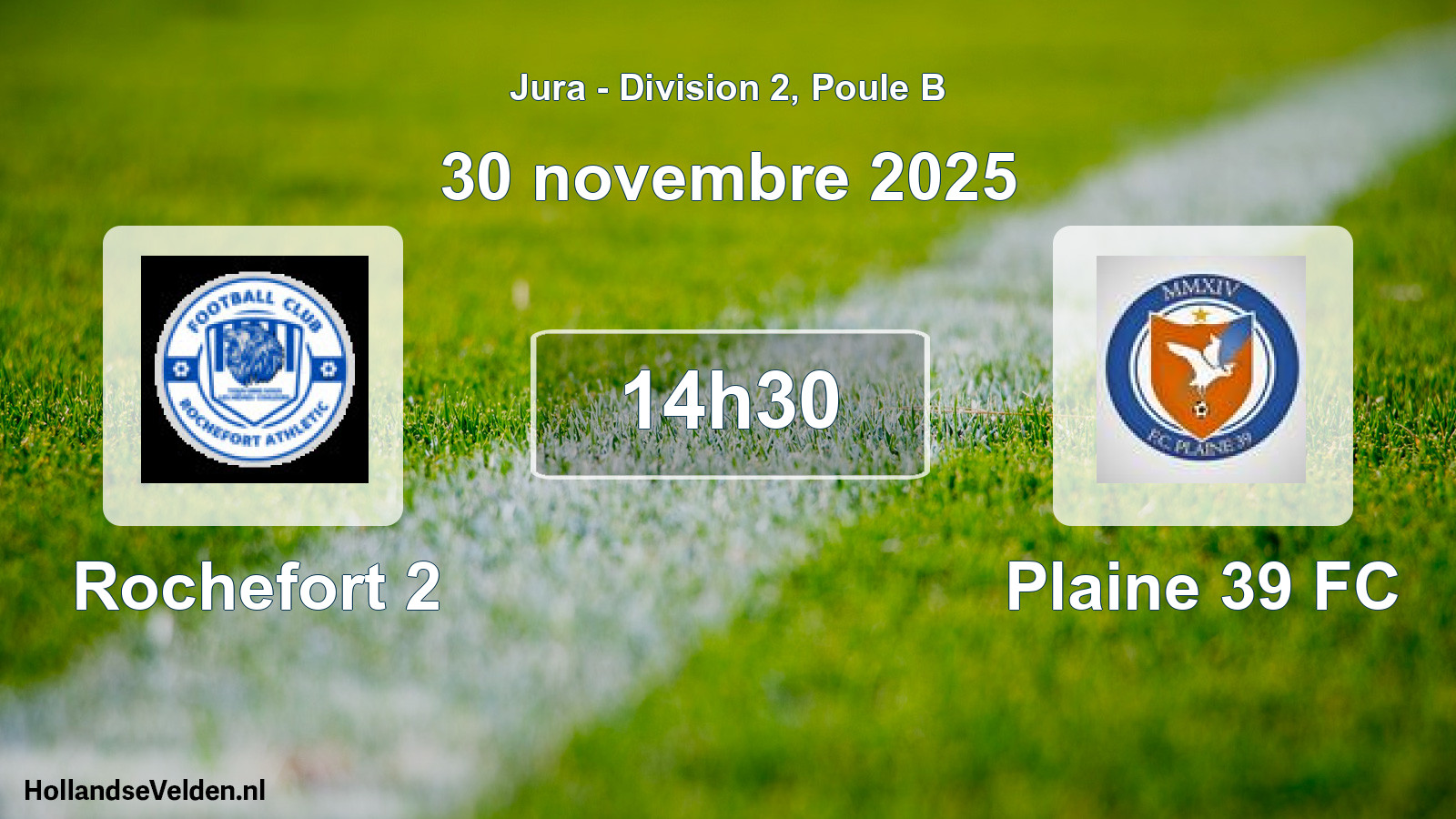 Match programmé: Rochefort 2 - Plaine 39 FC (30 novembre 2025)