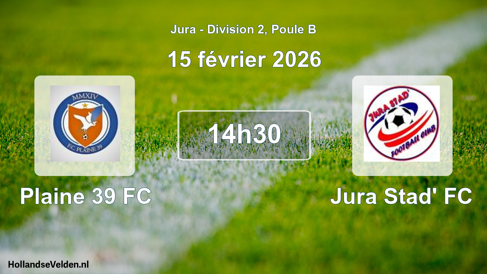 Geplande wedstrijd: Plaine 39 FC - Jura Stad' FC (15 februari 2026)
