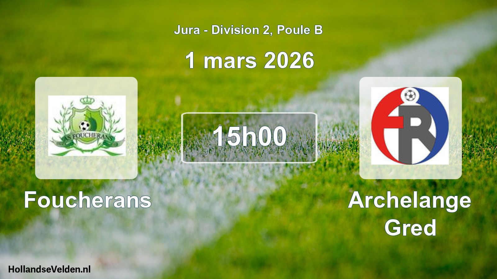 Match programmé: Foucherans - Archelange Gred (1 mars 2026)