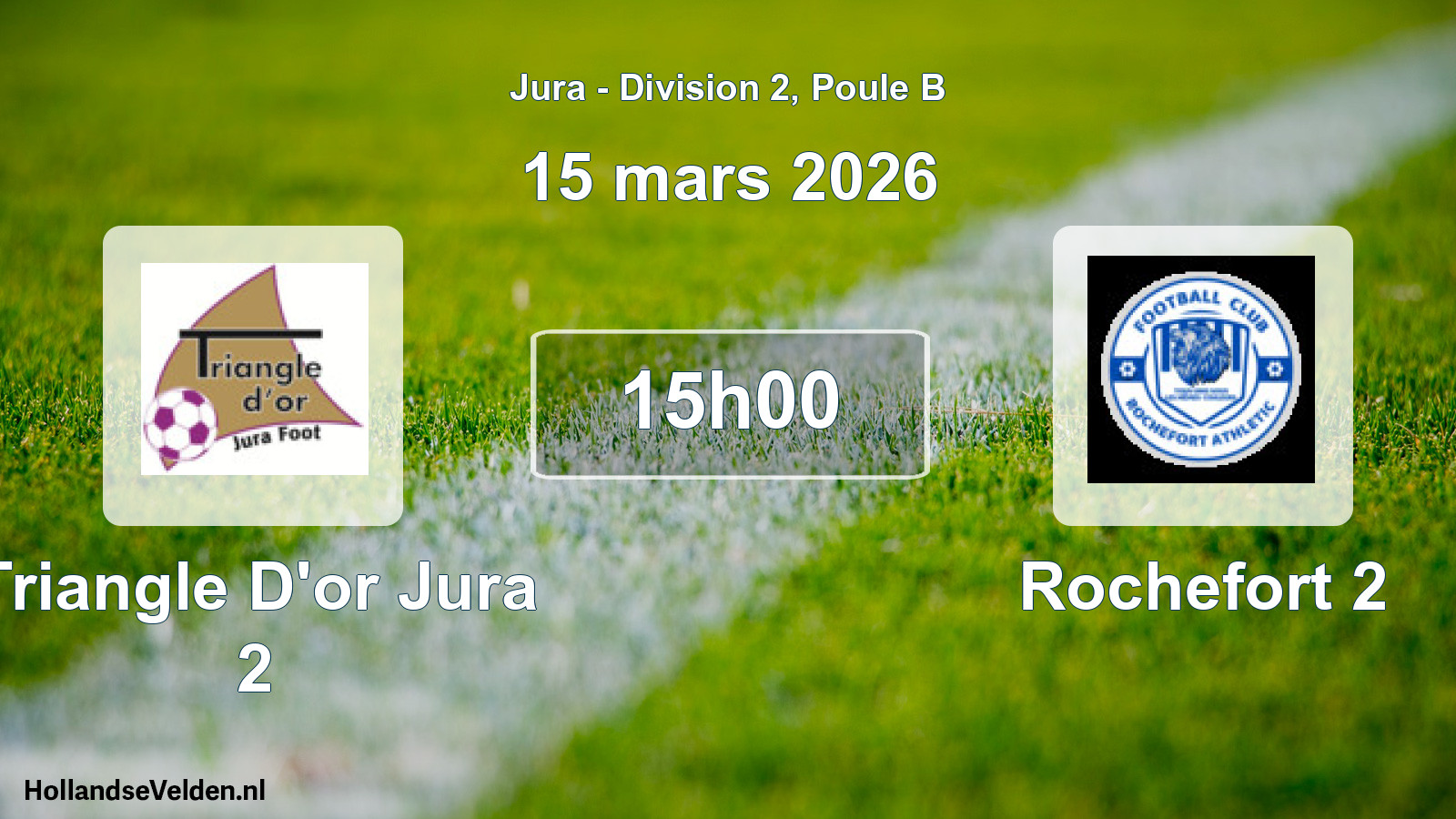 Geplande wedstrijd: Triangle D'or Jura 2 - Rochefort 2 (15 maart 2026)