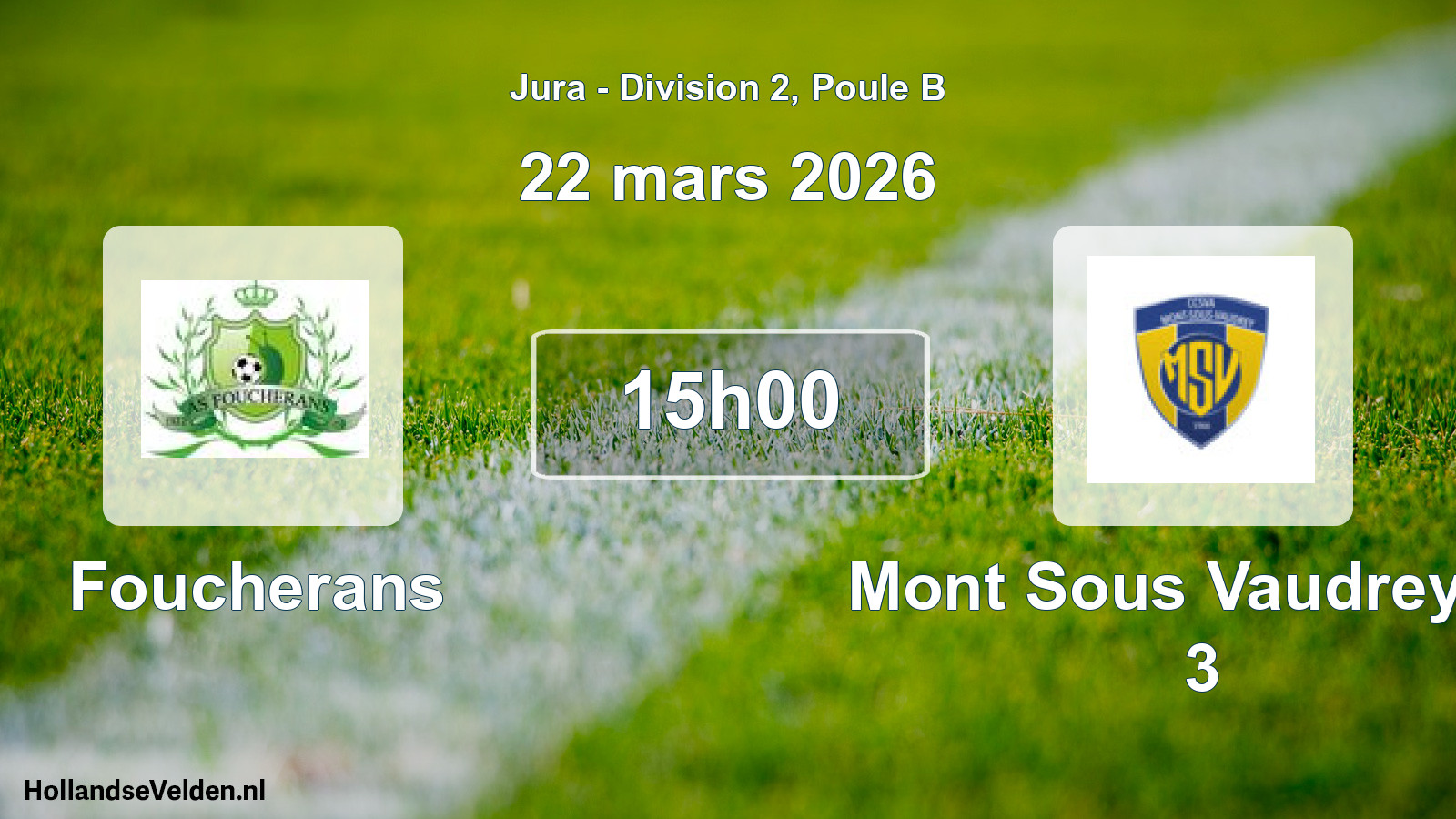 Match programmé: Foucherans - Mont Sous Vaudrey Va 3 (22 mars 2026)