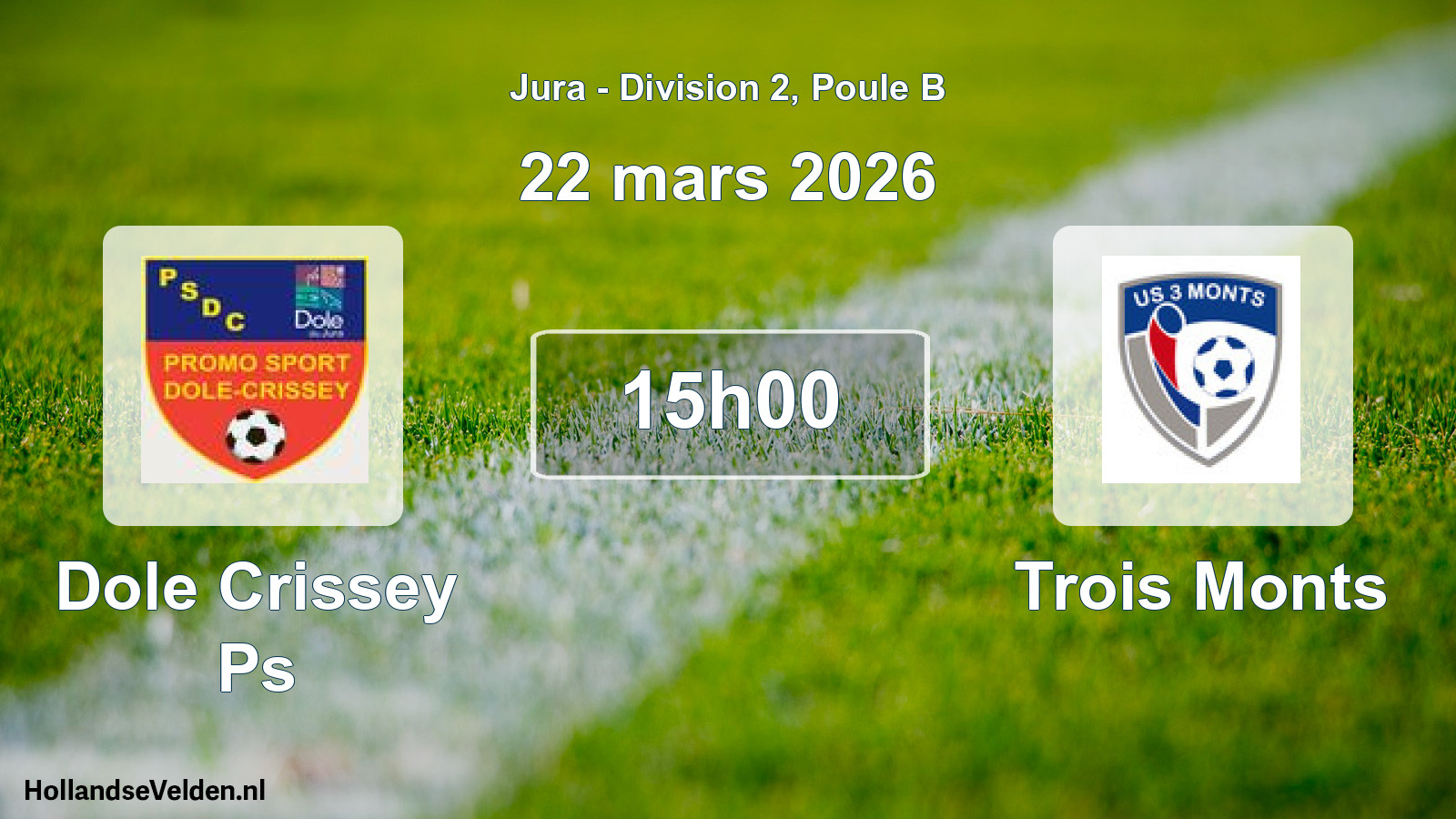 Scheduled Match: Dole Crissey Ps - Trois Monts (22 March 2026)
