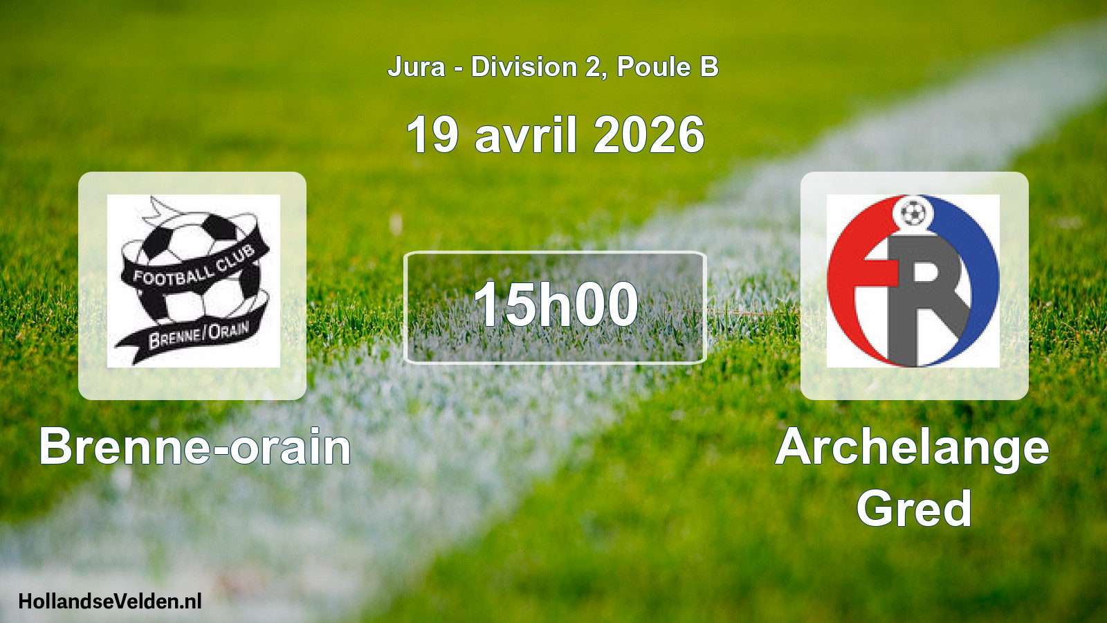 Scheduled Match: Brenne-orain - Archelange Gred (19 April 2026)