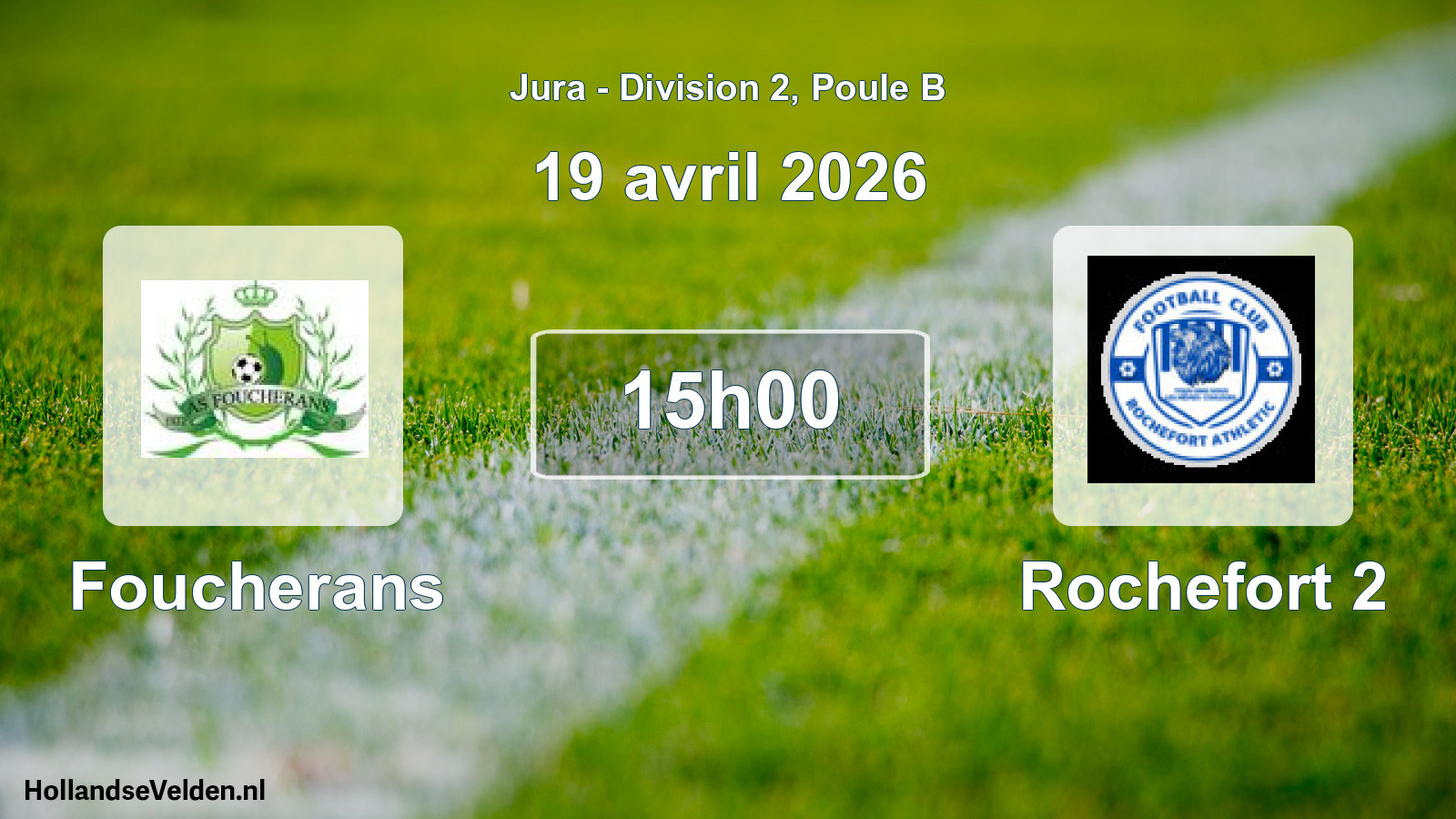 Scheduled Match: Foucherans - Rochefort 2 (19 April 2026)