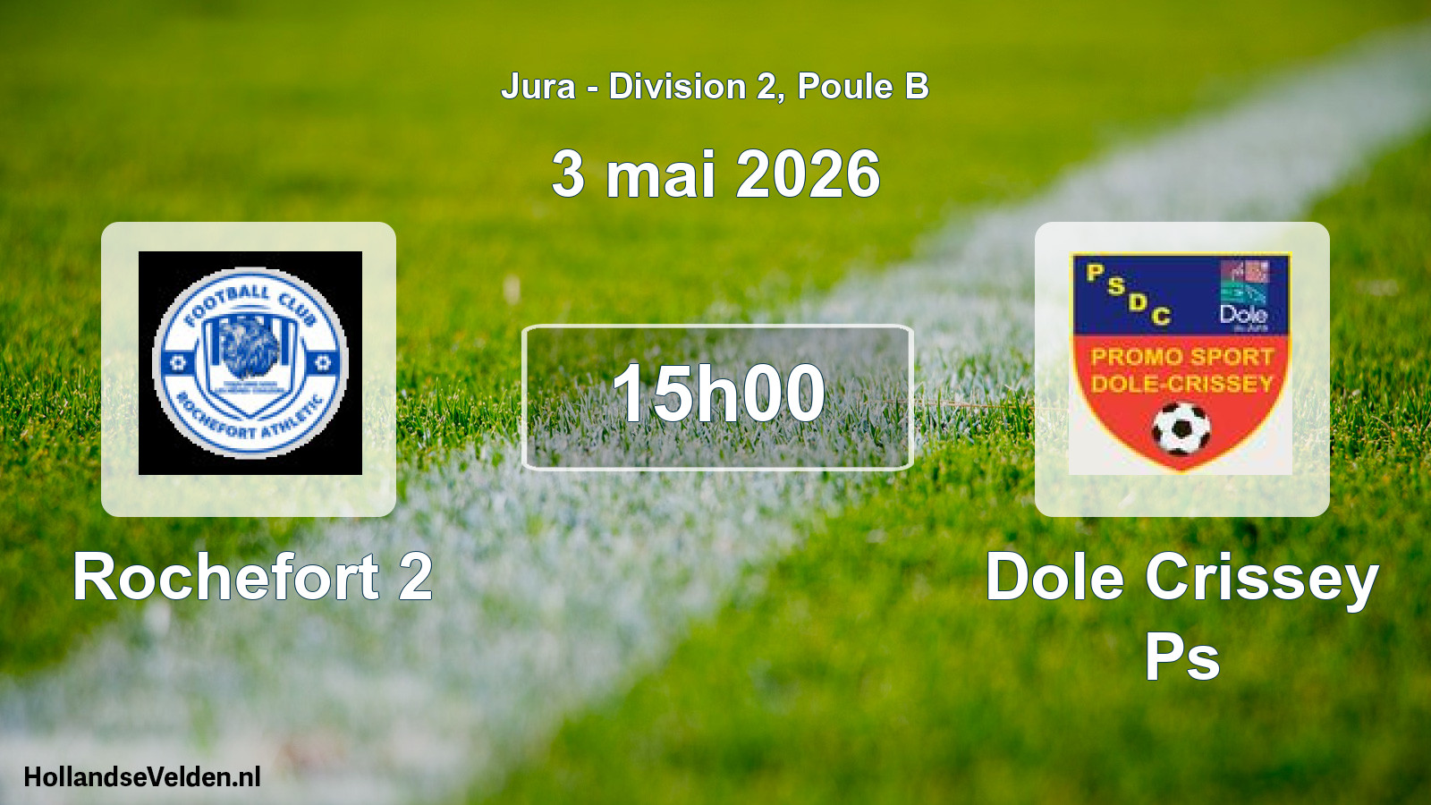 Scheduled Match: Rochefort 2 - Dole Crissey Ps (3 May 2026)
