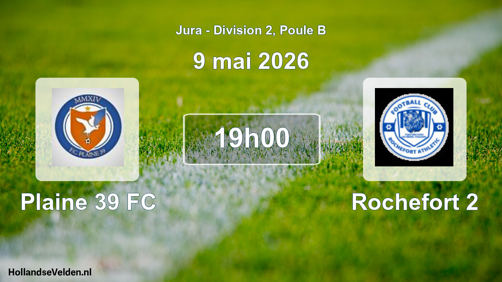 Geplande wedstrijd: Plaine 39 FC - Rochefort 2 (9 mei 2026)