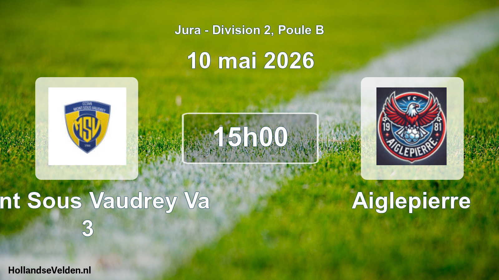 Match programmé: Mont Sous Vaudrey Va 3 - Aiglepierre (10 mai 2026)