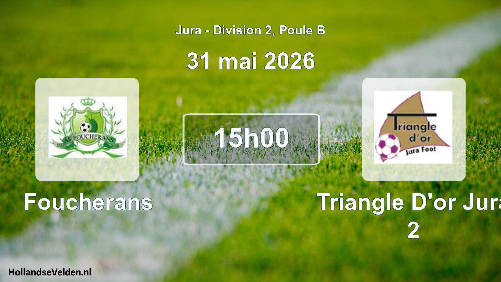 Scheduled Match: Foucherans - Triangle D'or Jura 2 (31 May 2026)