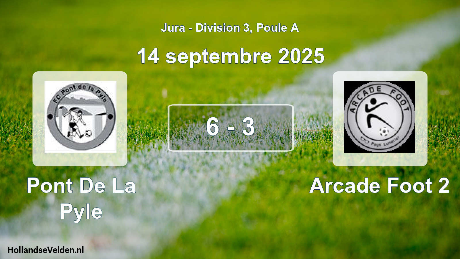 Total number of matches played: Pont De La Pyle - Arcade Foot 2 6 - 3 (14 September 2025)