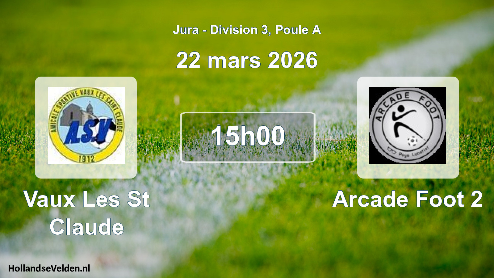 Scheduled Match: Vaux Les St Claude - Arcade Foot 2 (22 March 2026)