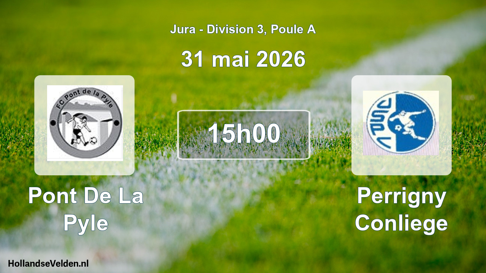 Scheduled Match: Pont De La Pyle - Perrigny Conliege (31 May 2026)