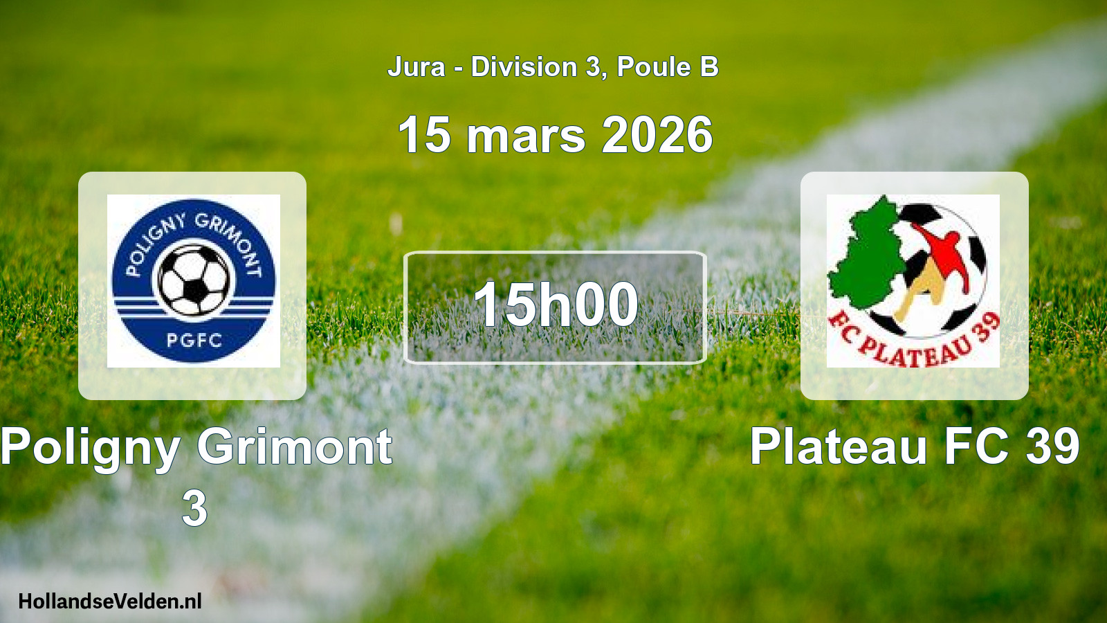 Geplande wedstrijd: Poligny Grimont 3 - Plateau FC 39 (15 maart 2026)