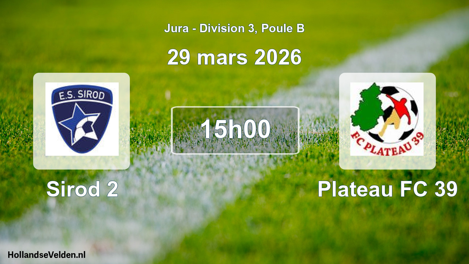 Match programmé: Sirod 2 - Plateau FC 39 (29 mars 2026)