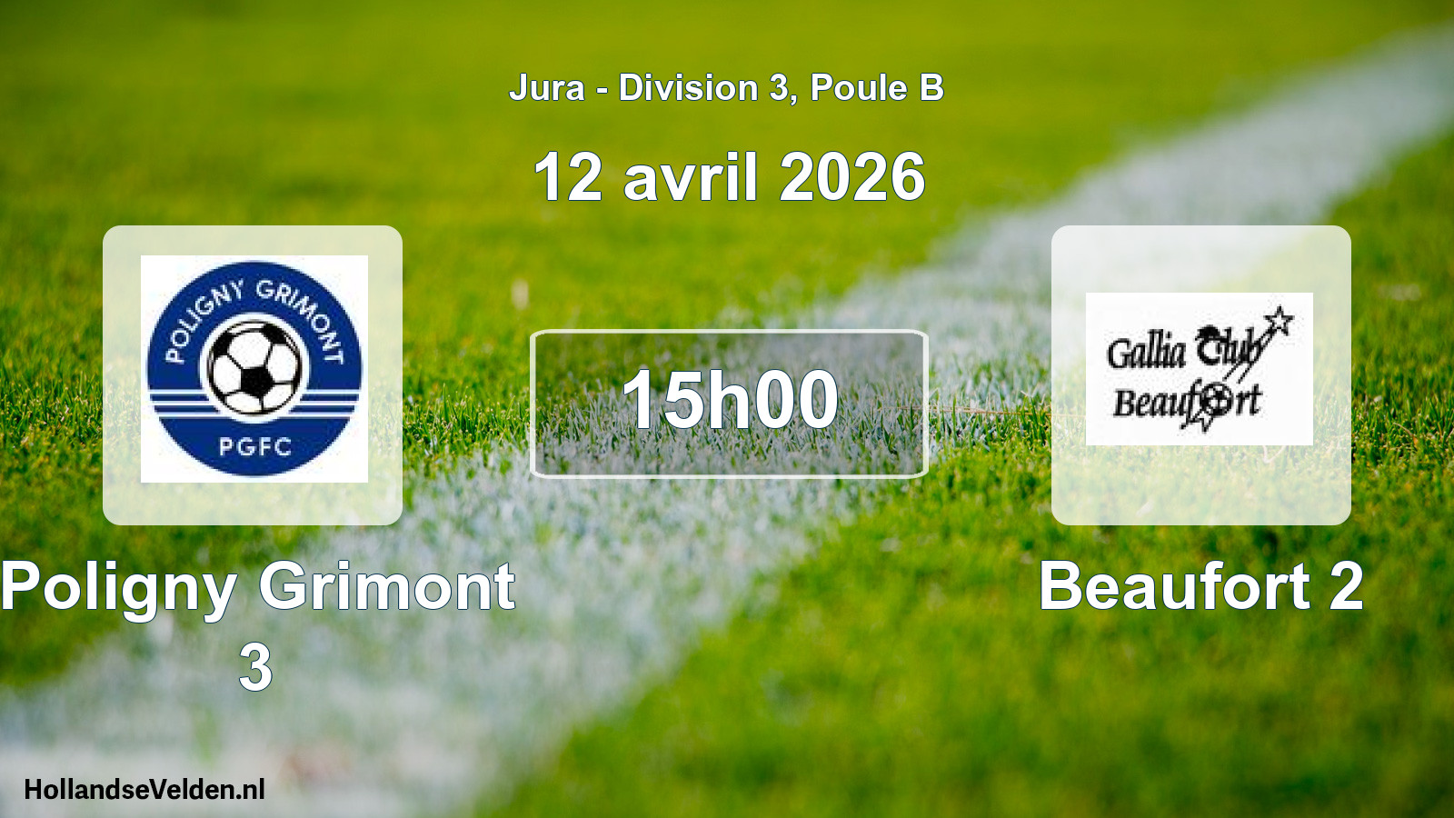 Scheduled Match: Poligny Grimont 3 - Beaufort 2 (12 April 2026)