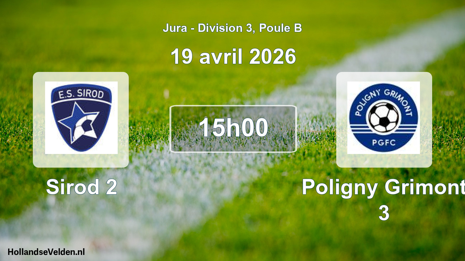 Scheduled Match: Sirod 2 - Poligny Grimont 3 (19 April 2026)