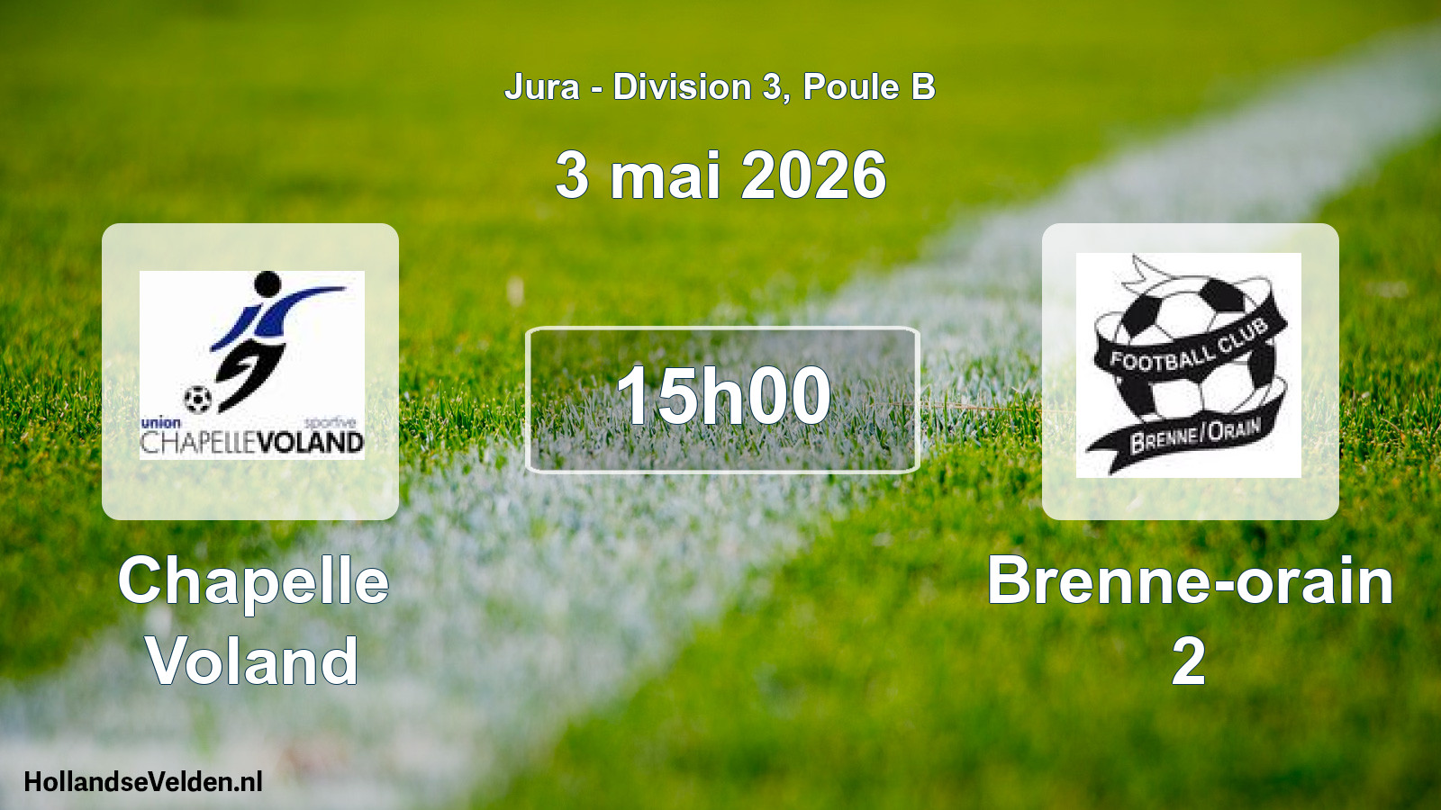 Match programmé: Chapelle Voland - Brenne-orain 2 (3 mai 2026)