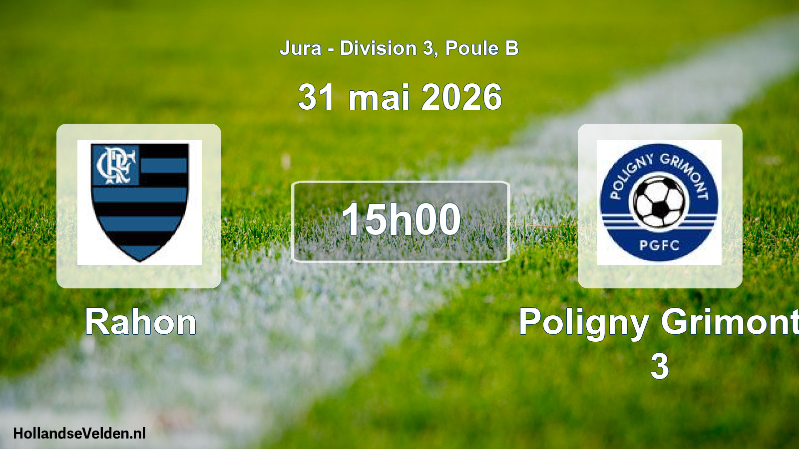 Scheduled Match: Rahon - Poligny Grimont 3 (31 May 2026)