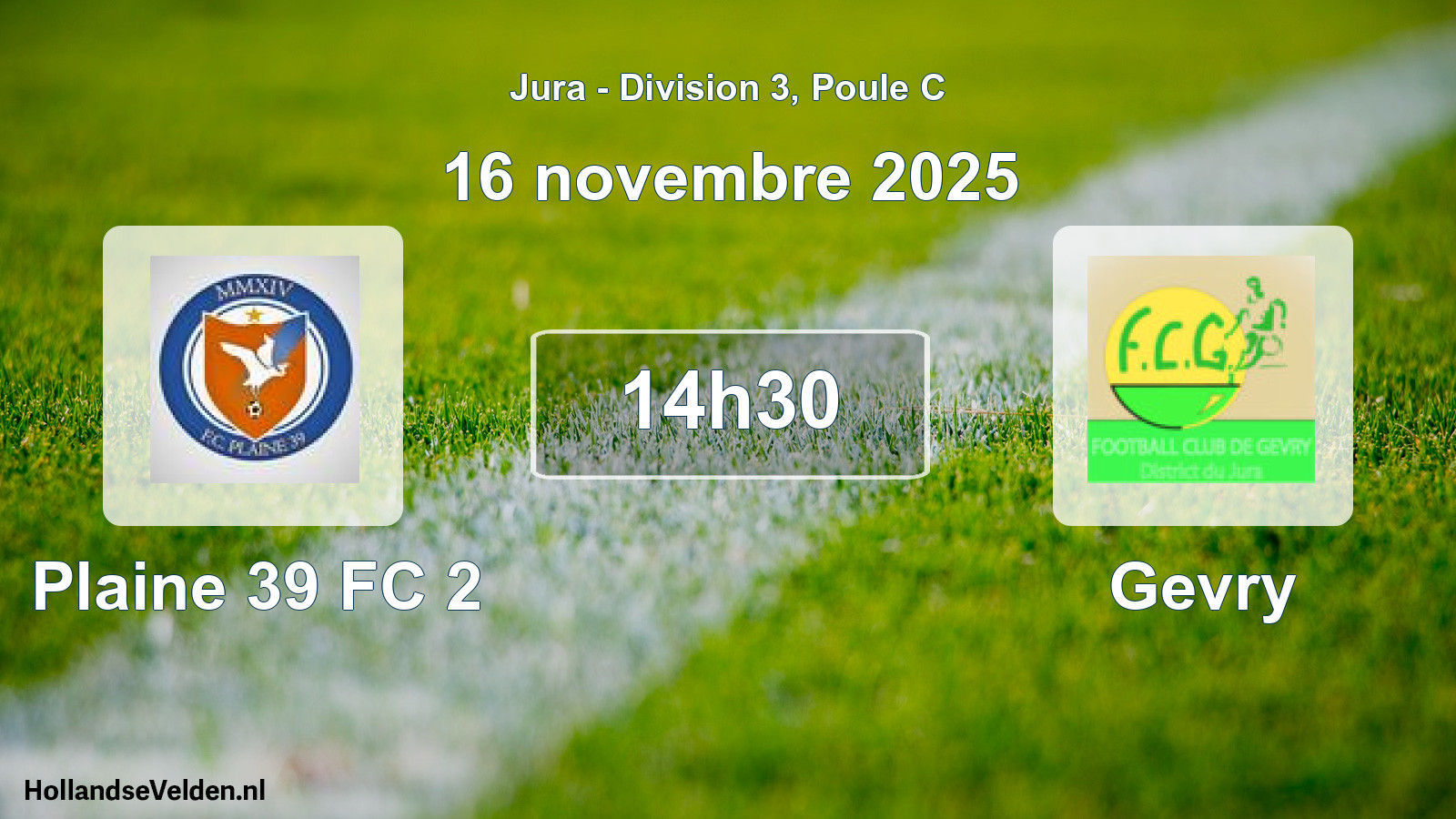 Match programmé: Plaine 39 FC 2 - Gevry (16 novembre 2025)