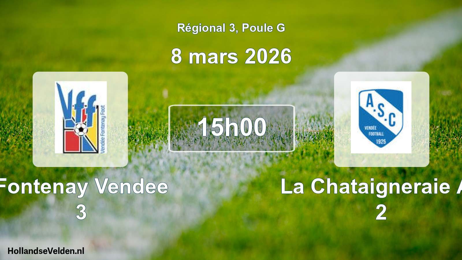 Geplande wedstrijd: Fontenay Vendee 3 - La Chataigneraie As 2 (8 mars 2026)