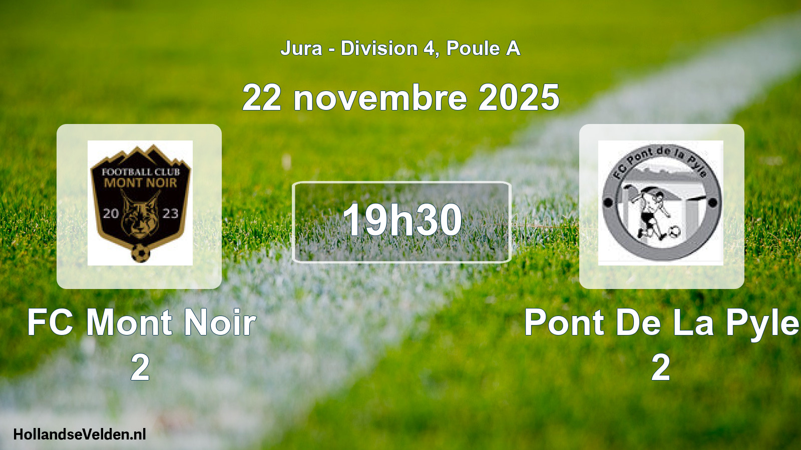Match programmé: FC Mont Noir 2 - Pont De La Pyle 2 (22 novembre 2025)