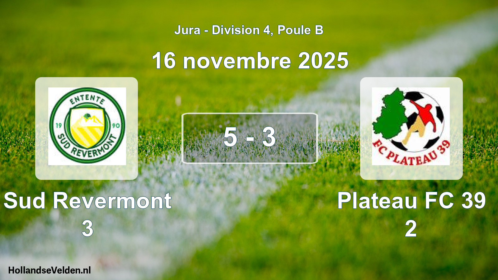 Total number of matches played: Sud Revermont 3 - Plateau FC 39 2 5 - 3 (16 November 2025)