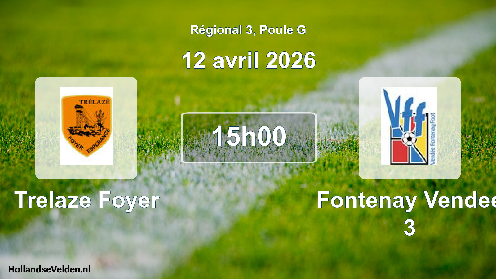 Geplande wedstrijd: Trelaze Foyer - Fontenay Vendee 3 (12 april 2026)