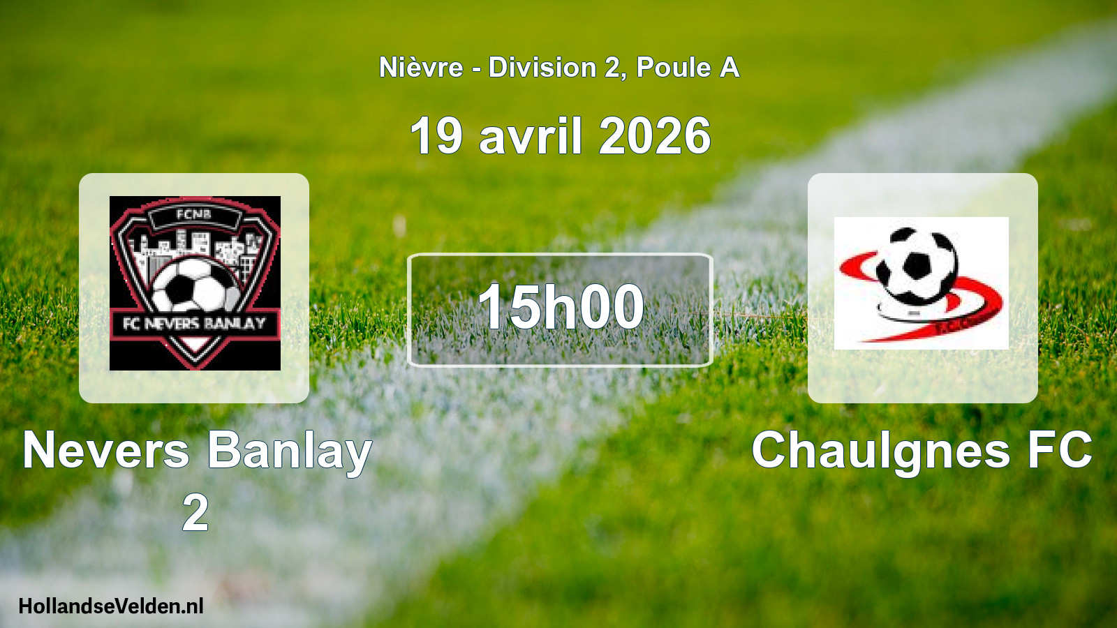 Scheduled Match: Nevers Banlay 2 - Chaulgnes FC (19 April 2026)