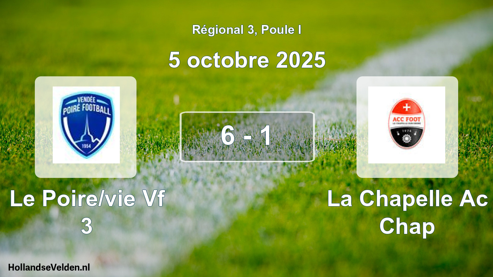 Total number of matches played: Le Poire/vie Vf 3 - La Chapelle Ac Chap 6 - 1 (5 October 2025)
