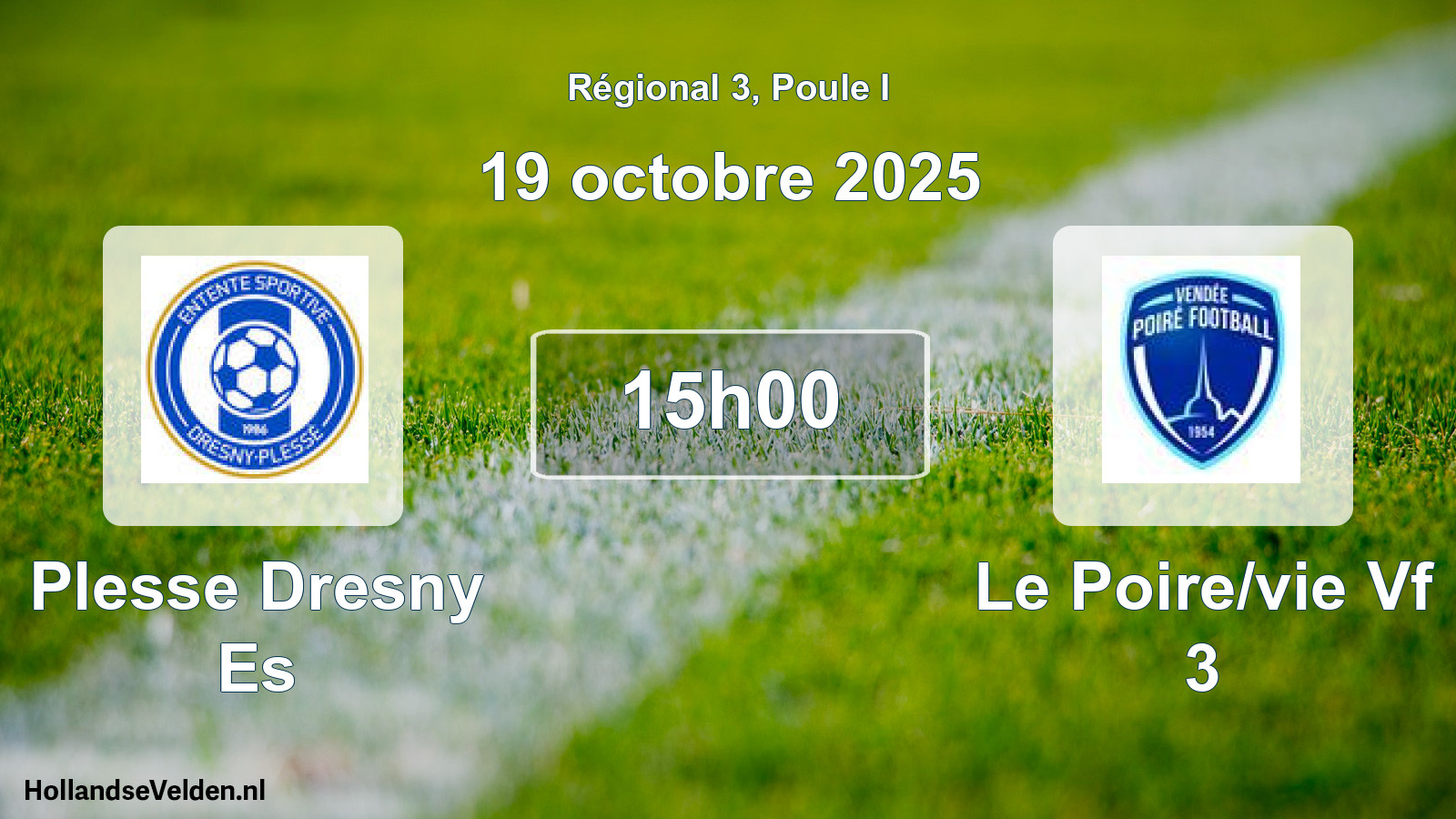 Geplande wedstrijd: Plesse Dresny Es - Le Poire/vie Vf 3 (19 oktober 2025)