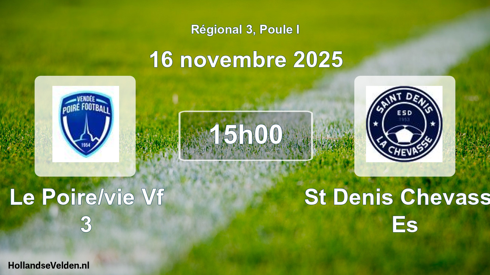 Geplande wedstrijd: Le Poire/vie Vf 3 - St Denis Chevasse Es (16 novembre 2025)