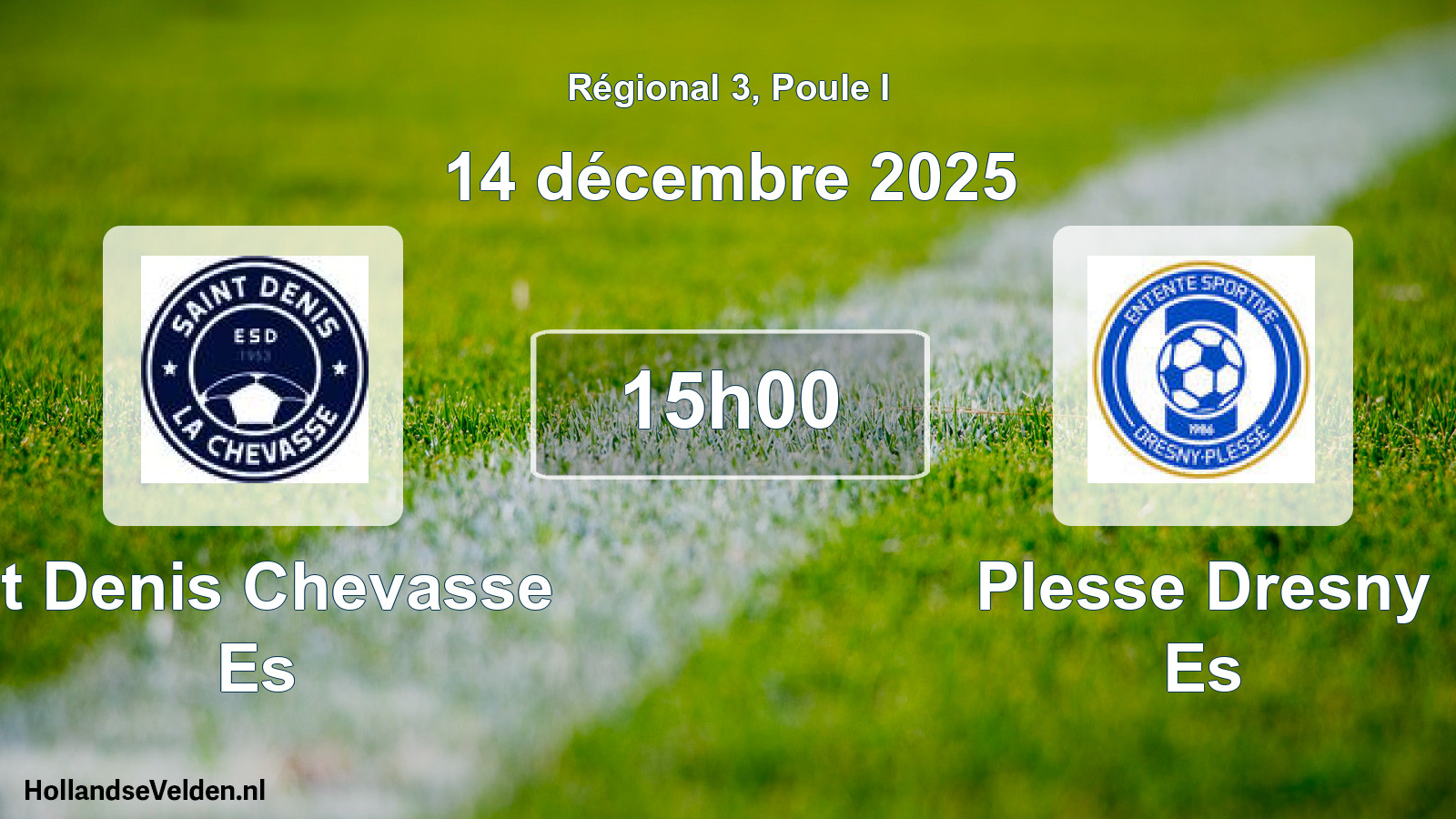 Geplande wedstrijd: St Denis Chevasse Es - Plesse Dresny Es (14 december 2025)